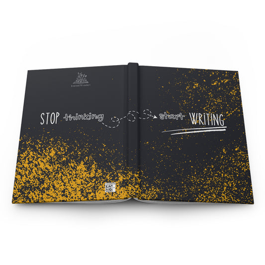 Hardcover Journal (Stop Thinking-Start Writing)